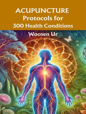 cover image of Acupuncture Protocols for 300 Health Conditions
